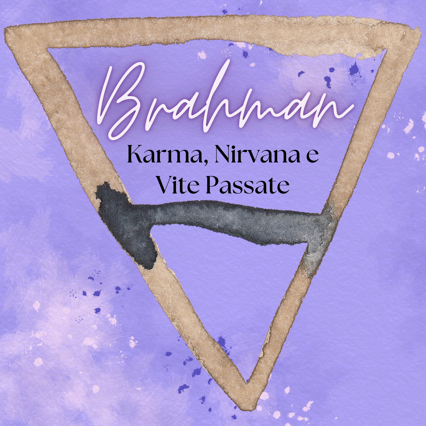 Alchemy Box Brahaman - Karma, Nirvana e Vite Passate
