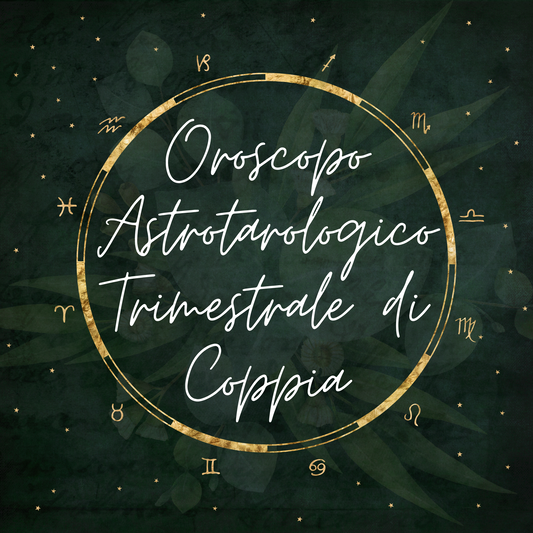 Oroscopo Astrotarologico Trimestrale di Coppia